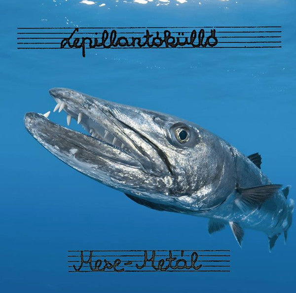 Lepillantóküllő : Mese-Metál (CD, Album)